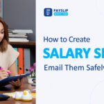 Create Salary Slip and Securely Email Salary Slips
